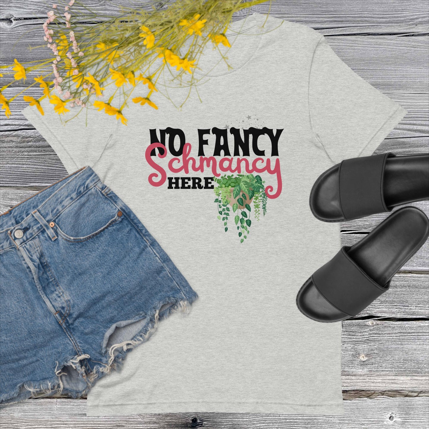 No Fancy Schmancy T-Shirt